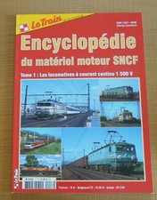 LE TRAIN Encyclopédie du matériel moteur SNCF Tome 1 Les locos à courant continu