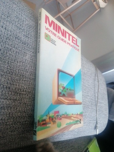 Minitel votre guide pratique - minitel,