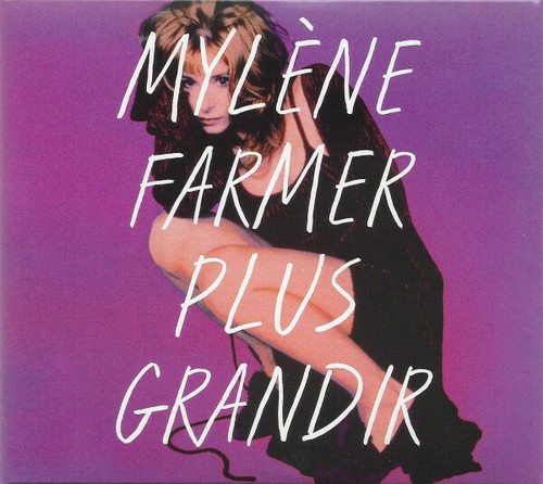 Mylène farmer plus grandir - mylÈne,