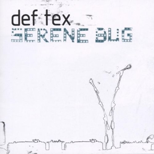 Def tex serene bug - def,