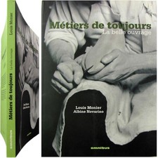 Métiers de toujours la belle ouvrage 2007 Louis Monier Albine Novarino artisanat