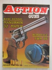 ACTION GUNS N° 87 / Manurhin 32 Match /IWA 86 /dossier S&W 1986/FAL Beretta M59