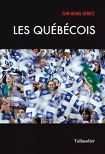 Les Québécois, Jean-Michel DEMETZ et Tallandier
