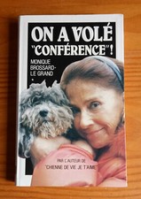 On a volé " Conférence " ! ( Monique Brossard-Le Grand )