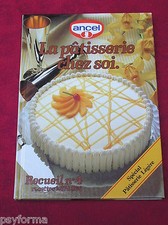 Livre de cuisine ANCEL N°4 / La patisserie chez soi / Recettes patisserie legere