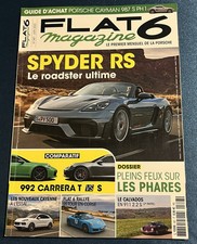 FLAT 6 Magazine PORSCHE 387 Juin 2023 718 Spyder Rs 992 Carrera T S Cayenne 2.2S