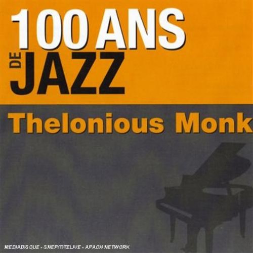 Thelonious monk 100 ans - 100, de