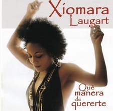 Xiomara Laugart, Qué manera de quererte. CD neuf, Cubano