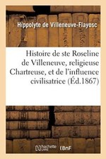 Histoire de sainte Roseline de