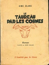 Le taureau par les cornes -