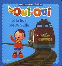 Oui Oui le train de Miniville de Hachette | Livre | état acceptable
