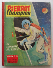 PIERROT CHAMPION La conquête de l'espace, Album N° 13 du N°20 à N°29, BD, 1956