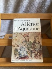Régine Pernoud Aliénor d'Aquitaine éditions Albin Michel 1975