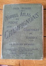 ANCIEN NOUVEL ATLAS DE POCHE DES CHAMPIGNONS DE PAUL DOUMé - 1909