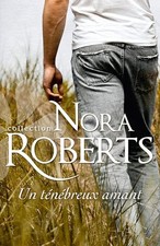 Un ténébreux amant - Roberts, Nora