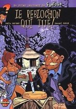 ROMAN + FÉLIX MEYNET + MAGNIFIQUE DESSIN ORIGINAL + FANFOUÉ LE REBLOCHON QUI TUE