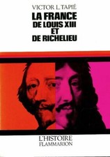 La France de Louis XIII et de Richelieu - Victor-Lucien Tapié - V281046