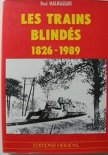 Livre Les trains blindés 1826 - 1989 / édition HEIMDAL