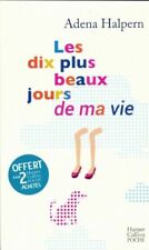 Les dix plus beaux jours de ma vie - Adena Halpern - V513987