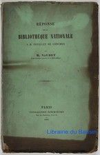 Réponse de la bibliothèque nationale à M. Feuillet de Conches M. Naudet 1851