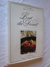 PATISSERIE : APPRENEZ L'ART DU DESERTpar BELLOUET et PERRUCHON signé 