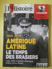 L'Histoire Nº 465 - 1959-1979 Amérique Latine Le Temps des Brasiers / Nov. 2019