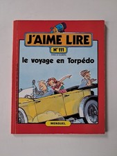 Rare ANCIEN J’AIME LIRE N°111 - Le Voyage en Torpédo - Avril 1986