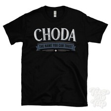 CHODA THE NAME YOU CAN TRUST