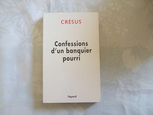 Confessions banquier - confessions, d'un