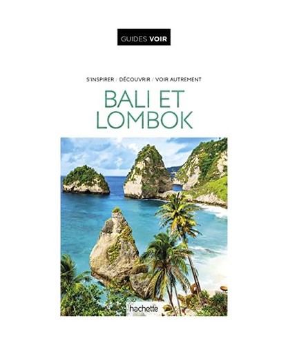 Guide voir bali - et, lombok
