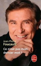 Ce n'est pas mon dernier mot ! - Jean-Pierre Foucault - V2165114