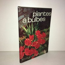 H. von Bronsart PLANTES A BULBES  TUBERCULES & RHIZOMES Petit Atlas Payot -CC13A