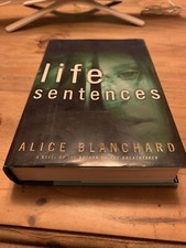 Life Sentences by Alice Blanchard (2005, Hardcover) 1st Edition
