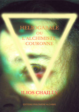 Héliogabale ou l'alchimiste
