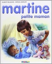 Martine, numéro 18 : Martine petite maman de Gilbert Delahaye | Livre | état bon