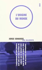 L'Origine du monde, Jorge Edwards