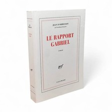 D'ORMESSON, Jean. Le rapport Gabriel. E.A.S. BIBLIOTHÈQUE DE FRANÇOIS LÉOTARD.