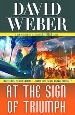 Safehold Ser.: At the Sign of Triumph by David Weber (2016, Hardcover)