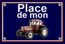 plaque  PLACE DE MON TRACTEUR