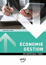 BTS Diététique - Économie Gestion Tome 1 (1ère année), CLAVIER Jean-yves Da et A