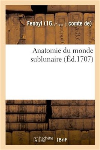 Anatomie monde sublunaire - monde,