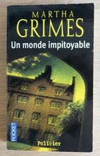 * Un monde impitoyable  - Martha Grimes - Ed. Pocket n° 13308 - 2007 - Poche
