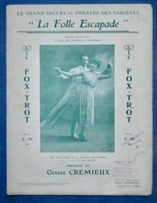OPÉRETTE FOLLE ESCAPADE PARTITION CRÉMIEUX FOX-TROT 1919 GABY-YOO BERTSON BERT