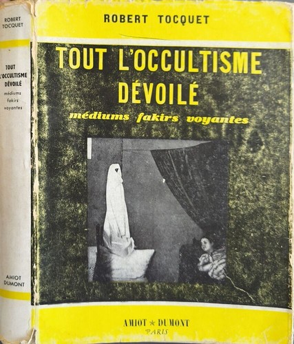 Tout occultisme dévoilé - l'occultisme,