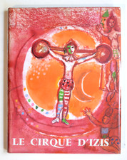LE CIRQUE D'IZIS, J. Prévert, Chagall, A. Sauret 1965 Photographie Livre d'art