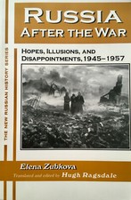 Elena Zubkova : Russia After the War, 1945-1957 (M.E. Sharpe, 1998)