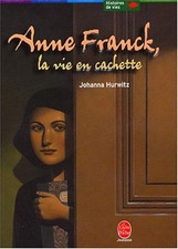 Anne Franck, la vie en