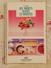 le livre des sorbets, glaces et granités - générale sucrière