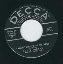 R&B - Louis Jordan DECCA 29655 I want you to be my baby / Come and get it ♫ 1955