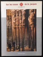 SUR LES TRACES DE ST JACQUES /